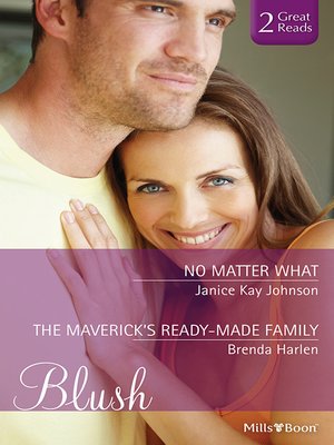 cover image of No Matter What/The Maverick's Ready-Made Family